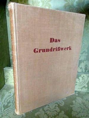 Das Grundrißwerk. 1400 Grundrisse ausgeführter Bauten jeder Art mit Erläuterungen, Schnitten und ...