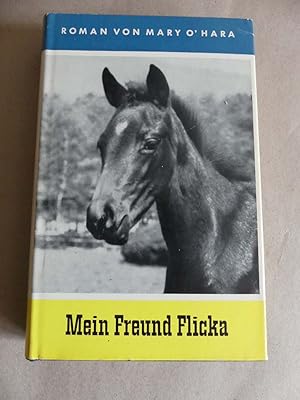 Mein Freund Flicka. Roman. - Aus dem Amerikanischen übertragen von Elsa Carlberg.