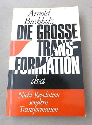 Seller image for Die grosse Transformation. for sale by Antiquariat Maralt
