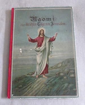 Bild des Verkufers fr Naomi - oder die letzten Tage von Jerusalem. - Frei nach dem Englischen bersetzt. zum Verkauf von Antiquariat Maralt