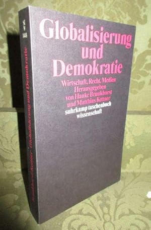 Globalisierung und Demokratie: Wirtschaft, Recht, Medien.