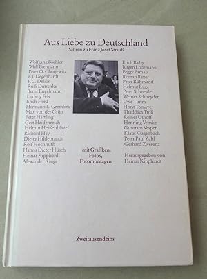 Aus Liebe zu Deutschland. Satiren zu Franz Josef Strauß. Mitarbeit Ewald Dede.