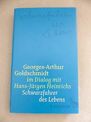 Bild des Verkufers fr Schwarzfahrer des Lebens. Georges-Arthur Goldschmidt im Dialog mit Hans-Jrgen Heinrichs. zum Verkauf von Antiquariat Maralt