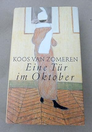 Seller image for Eine Tr im Oktober. Roman. - Aus dem Niederlndischen von Thomas Hauth. for sale by Antiquariat Maralt