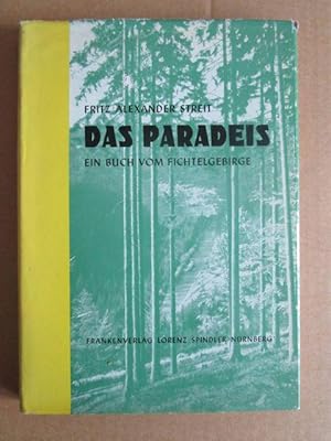 Bild des Verkufers fr Das Paradeis. Ein Buch vom Fichtelgebirge. zum Verkauf von Antiquariat Maralt