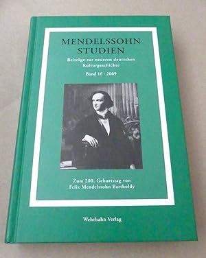 Seller image for Mendelssohn Studien. Beitrge zur neueren deutschen Kulturgeschichte. Band 16. Zum 200. Geburtstag von Felix Mendelssohn Bartholdy. for sale by Antiquariat Maralt