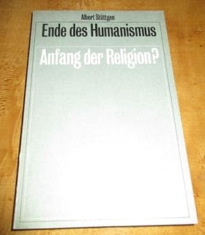 Bild des Verkufers fr Ende des Humanismus - Anfang der Religion ? zum Verkauf von Antiquariat Maralt