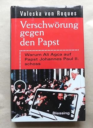 Seller image for Verschwrung gegen den Papst. Warum Ali Agca auf Papst Johannes Paul II. schoss. for sale by Antiquariat Maralt