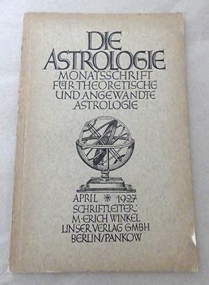 Die Astrologie. Monatsschrift für theoretische und angewandte Astrologie. April 1927. Jahrgang IX...
