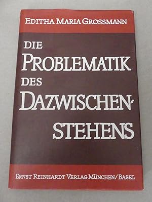 Seller image for Die Problematik des Dazwischenstehens. for sale by Antiquariat Maralt