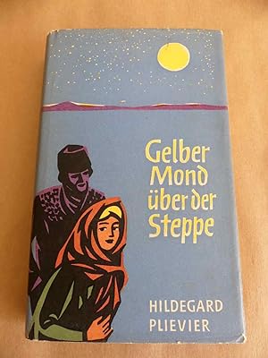 Image du vendeur pour Gelber Mond ber der Steppe. Roman. mis en vente par Antiquariat Maralt