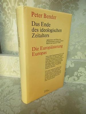 Seller image for Das Ende des ideologischen Zeitalters. Die Europisierung Europas. for sale by Antiquariat Maralt