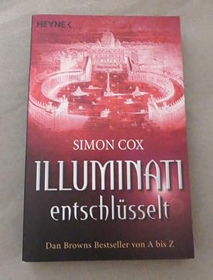 Illuminati entschlüsselt. Dan Browns Bestseller von A bis Z.