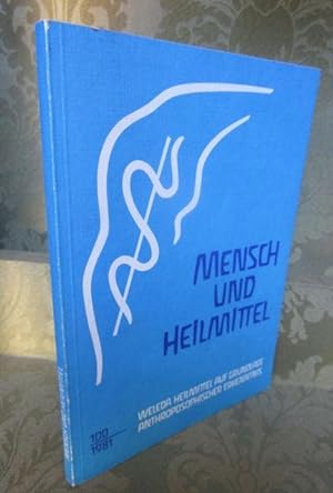 Mensch und Heilmittel. 100/ 1981. Sondernummer der Weleda Korrespondenzblätter für Ärzte. 2. Aufl...
