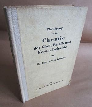 Immagine del venditore per Einfhrung in die Chemie der Glas-, Email- und Keram-Industrie. 280 Seiten Text und 15 Abbildungen. venduto da Antiquariat Maralt