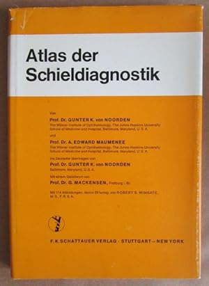 Imagen del vendedor de Atlas der Schieldiagnostik. Ins Deutsche bertragen von Gunter K. von Noorden. Mit einem Geleitwort von Prof. Dr. G. MAckensen. Mit 114 Abbildungen, davon 29 farbig, von Robert B. Wingate. a la venta por Antiquariat Maralt