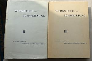 Bild des Verkufers fr Werkstoff und Schweissung. Handbuch fr die Werkstoff und werkstoffbedingte Verfahrenstechnik der Schweissung. Band II und Band III. zum Verkauf von Antiquariat Maralt