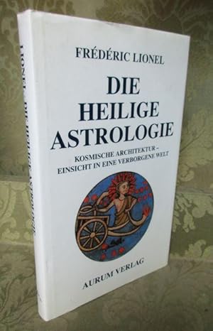 Bild des Verkufers fr Die heilige Astrologie. Kosmische Architektur. - Einsicht in eine verborgene Welt. Mit 15 Schwarzweiabbildungen zum Verkauf von Antiquariat Maralt