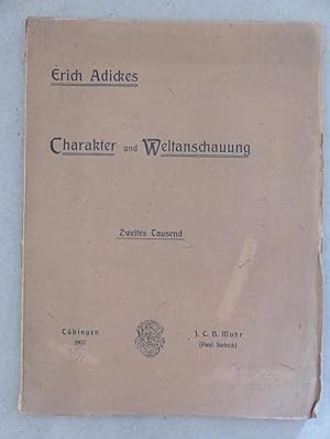 Charakter und Weltanschauung. Akademische Antrittsrede, gehalten am 12. Januar 1905. 2. Tausend.