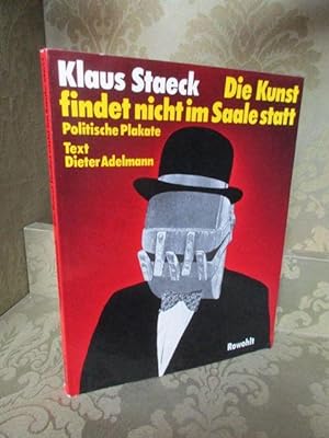 Imagen del vendedor de Die Kunst findet nicht im Saale statt. Politische Plakate. Text: Dieter Adelmann. a la venta por Antiquariat Maralt