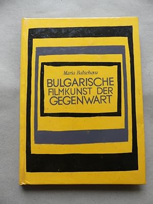 Bulgarische Filmkunst der Gegenwart. - Übersetzer Lotte Markova.