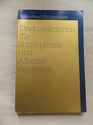 Bild des Verkufers fr Diagnosekriterien fr Schizophrene und Affektive Psychosen. zum Verkauf von Antiquariat Maralt