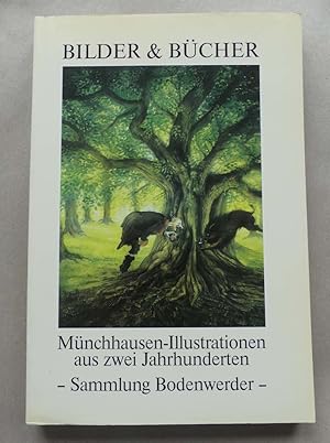 Münchhausen-Illustrationen aus zwei Jahrhunderten. Sammlung Bodenwerder.