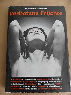 Seller image for Verbotene Frchte. Pathologie der Libidinsen Individual- und Kollektiv-Neurosen. for sale by Antiquariat Maralt