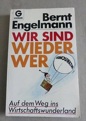 Bild des Verkufers fr Wir sind wieder wer. - Auf dem Weg ins Wirtschaftswunderland. zum Verkauf von Antiquariat Maralt