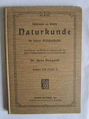 Kahnmeyer und Schulze: Naturkunde für höhere Mädchenschulen. - Neubearbeitet auf Grund der Lehrpl...