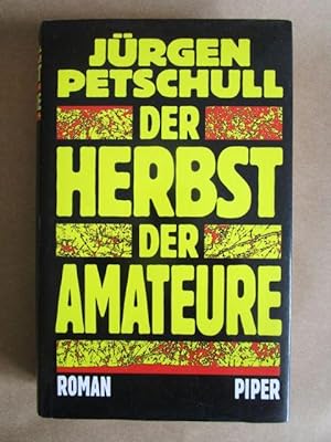 Imagen del vendedor de Der Herbst der Amateure. Roman. a la venta por Antiquariat Maralt