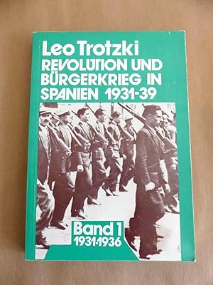 Revolution und Bürgerkrieg in Spanien 1931-39. Band 1 1931 bis 1936: Vom Sturz der Monarchie bis ...