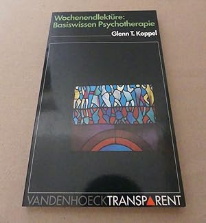 Wochenendlektüre: Basiswissen Psychotherapie. - Mit 3 Abbildungen.