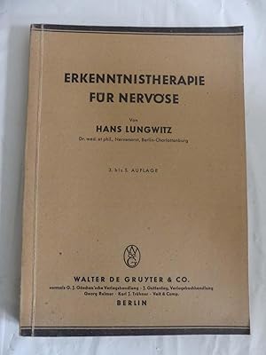 Immagine del venditore per Erkenntnistherapie fr Nervse. Psychobiologie der Krankheit und Genesung, 3. bis 5. Auflage. venduto da Antiquariat Maralt