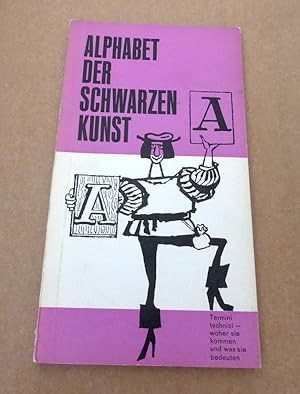 Alphabet der Schwarzen Kunst. Termini tecnice - woher sie kommen und was sie bedeuten. - Zeichnun...