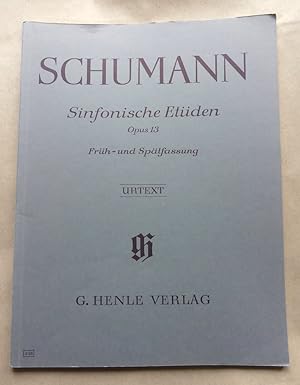 Sinfonische Etüden. Opus 13. Frühfassung 1837. Nach den handschriftlichen Quellen und der Origina...