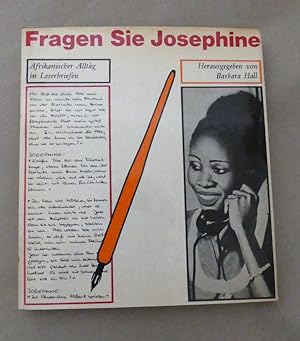 Fragen Sie Josephine. Afrikanischer Alltag in Leserbriefen. - Mit einem Vorwort von Kenneth Kaund...