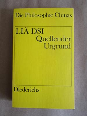 Immagine del venditore per Quellender Urgrund. Die Lehren der Philosophen Li Y Kou und Yang Dschu. - Aus dem Chinesischen bertragen und erlutert von Richard Wilhelm. venduto da Antiquariat Maralt