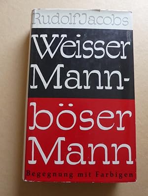 Weisser Mann - Böser Mann. Begegnung mit Farbigen.