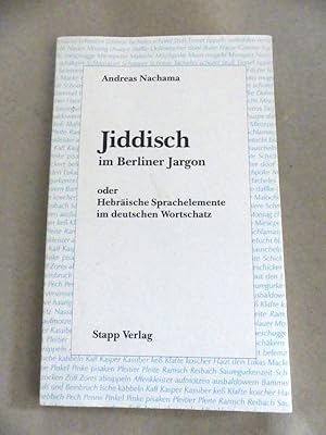 Bild des Verkufers fr Jiddisch im Berliner Jargon. Oder Hebrische Sprachelemente im deutschen Wortschatz. zum Verkauf von Antiquariat Maralt