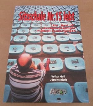 Imagen del vendedor de Sitzschale Nr. 15 lebt. Ein ?Best-of? deutschsprachiger Fuballfanzeitungen. a la venta por Antiquariat Maralt