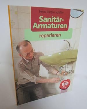 Imagen del vendedor de Sanitr-Armaturen reparieren. Rudolf Mller Fachtips. a la venta por Antiquariat Maralt