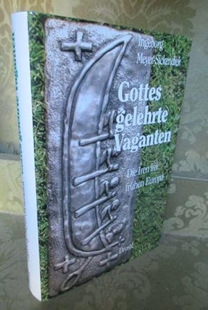 Seller image for Gottes gelehrte Vaganten. Die Iren im frhen Europa. for sale by Antiquariat Maralt