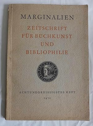 Marginalien. Zeitschrift für Buchkunst und Bibliophilie. Achtunddreißigstes Heft.