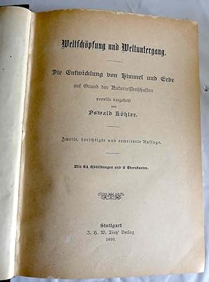 Weltschöpfung und Weltuntergang. Die Entwicklung von Himmel und Erde auf Grund der Naturwissensch...