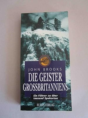 Seller image for Die Geister Grossbritanniens. Ein Fhrer zu ber tausend Spukorten. for sale by Antiquariat Maralt
