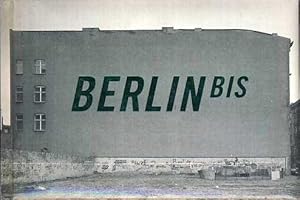 Seller image for BERLIN BIS. Eine Fotochronik. for sale by Antiquariat Kalyana