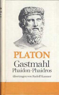 Platons Gastmal. Phaidon - Phaidros übertragen von Rudolf Kassner.