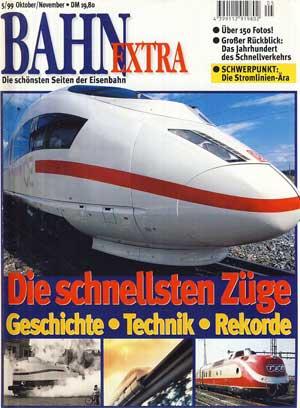 Die schnellsten Züge. Geschichte - Technik - Rekorde. Bahn-Extra. Die schönsten Seiten der Eisenb...