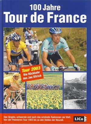 100 Jahre Tour de France. 1903-2003.